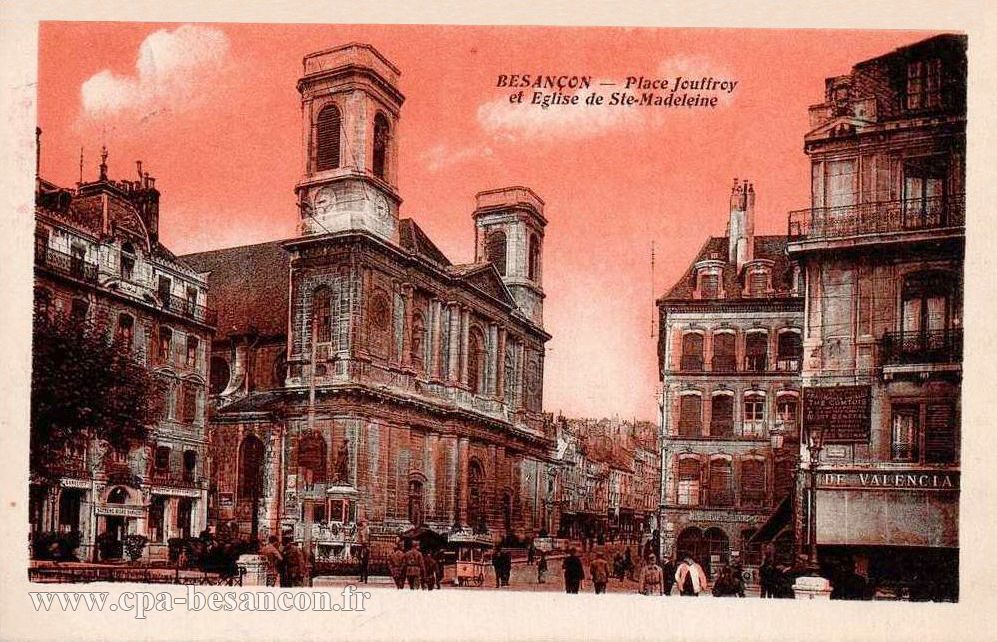 BESANÇON - Place Jouffroy et Eglise de Ste-Madeleine